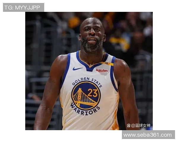 德雷蒙德格林的篮球生涯与领导力探讨：从勇士队核心到全能战士